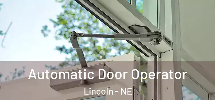  Automatic Door Operator Lincoln - NE