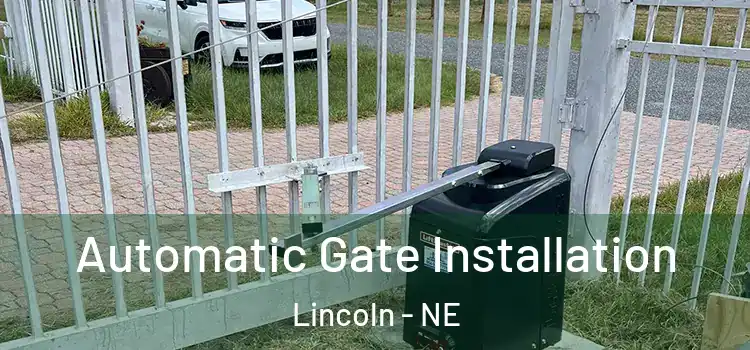  Automatic Gate Installation Lincoln - NE