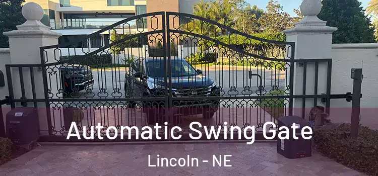  Automatic Swing Gate Lincoln - NE