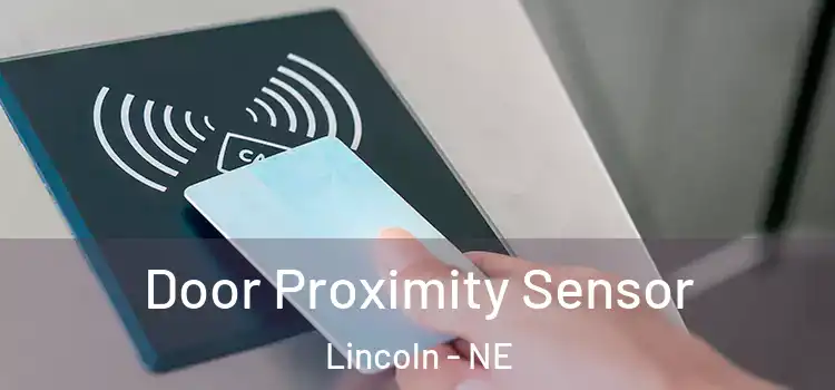 Door Proximity Sensor Lincoln - NE