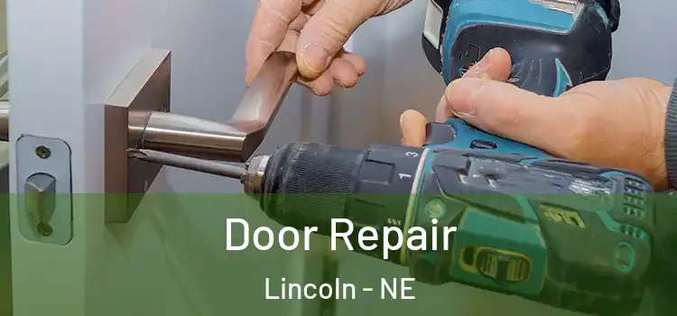 Door Repair Lincoln - NE