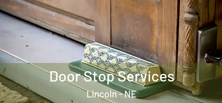 Door Stop Services Lincoln - NE