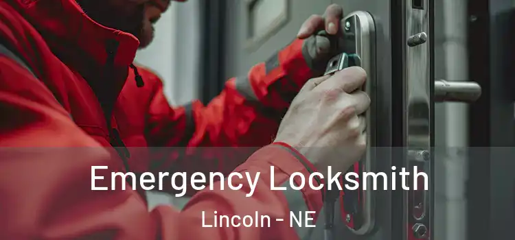 Emergency Locksmith Lincoln - NE