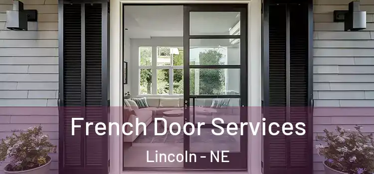 French Door Services Lincoln - NE