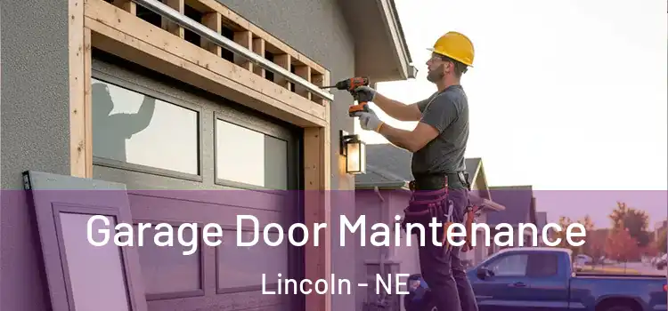  Garage Door Maintenance Lincoln - NE