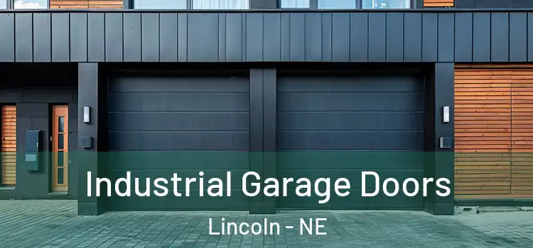  Industrial Garage Doors Lincoln - NE