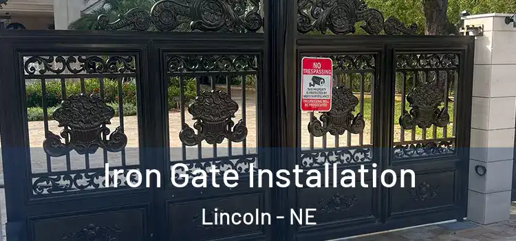 Iron Gate Installation Lincoln - NE
