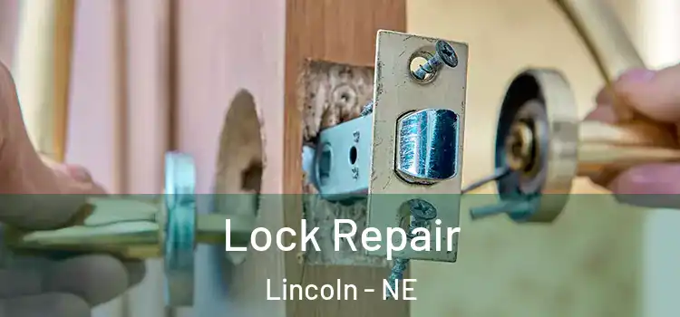  Lock Repair Lincoln - NE