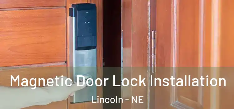  Magnetic Door Lock Installation Lincoln - NE