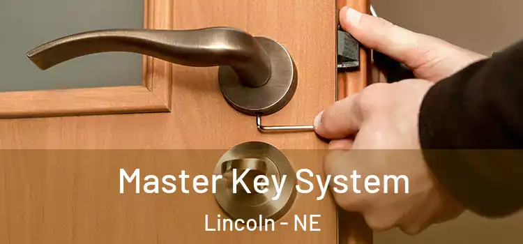  Master Key System Lincoln - NE