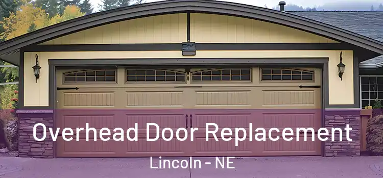  Overhead Door Replacement Lincoln - NE