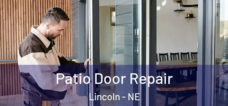 Patio Door Repair Lincoln - NE