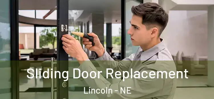  Sliding Door Replacement Lincoln - NE