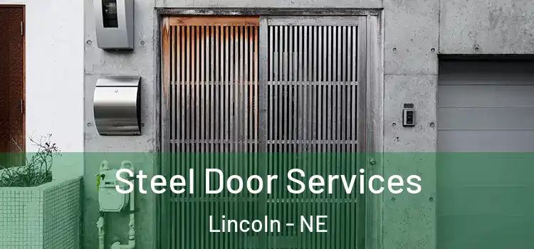  Steel Door Services Lincoln - NE
