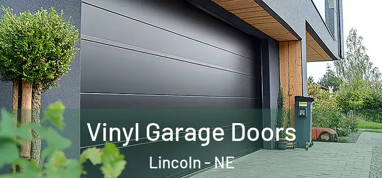  Vinyl Garage Doors Lincoln - NE